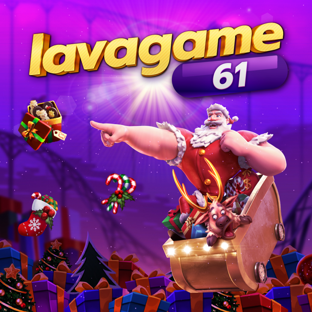 Lavagame 61 เกมสล็อตครบเครื่อง
